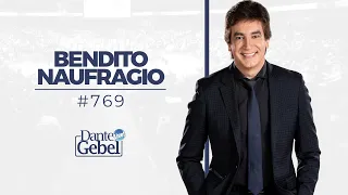 Dante Gebel #769 | Bendito naufragio