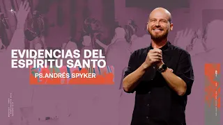 Andrés Spyker | Evidencias del Espíritu Santo | Pentecostés
