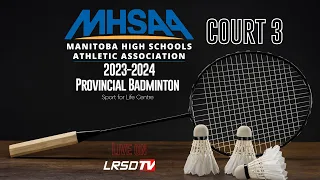 2023-2024 MHSAA Provincial Badminton Championships - May 4, 2024 - Court 3