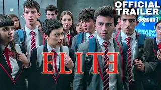 Elite - Season 7 | Netflix | Official Trailer Series