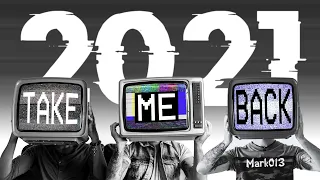Top Pop Songs of 2021 Mashup "Take Me Back" - Mark013