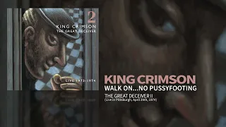 King Crimson - Walk On... No Pussyfooting - Live April 29th, 1974 (The Great Deceiver Pt, 2)