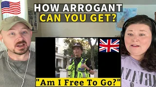 Americans React: "Educated" American vs British Police in London