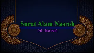 Surat Alam Nasroh AL Insyirah Arab Latin & Artinya