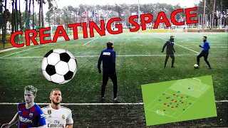 CREATING SPACE IN SOCCER/FOOTBALL