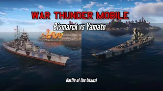 Bismarck vs Yamato: When the underdog team emerged victorious! - War Thunder Mobile