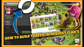 HOW TO BUILD  CLAN TRAFFIC IN REQ N LEAVE CLAN'S | TIPS/TRICKS | CLASH OF CLANS