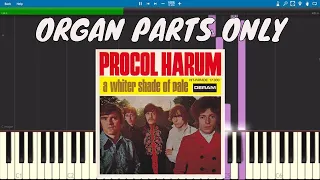 A Whiter Shade Of Pale - Organ Parts ONLY - Procul Harum - Piano Tutorial