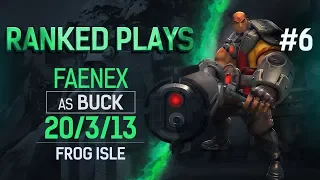 Ranked Plays: Faenex on Buck #6