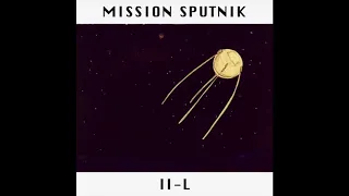 II-L - MISSION SPUTNIK [Full Album]