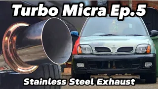 Making a Full Stainless Steel Exhaust - Turbo Micra Ep.5