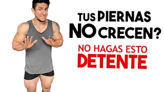 Las piernas NO me crecen 😭 JAMÁS HAGAS ESTO al entrenar piernas!