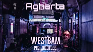 Westbam  Agharta  Pisi Bootleg