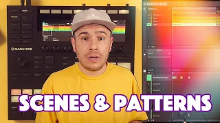 Maschine MK3: Scenes And Patterns Workflow Basics