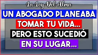 ⚖️ Un abogado planeaba tomar tu vida... Pero esto sucedió en su lugar... 👼 Ángel | Espiritualidad