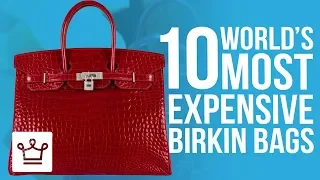 Top 10 Most Expensive Birkin Bags