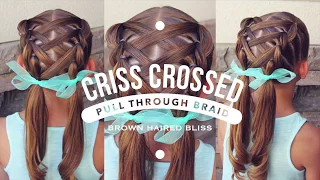 Criss Crossed Pull Through Braid | Little Girl Hairstyle | Brown Haired Bliss