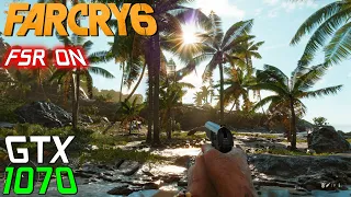 Far Cry 6 | GTX 1070 | i5-10400F