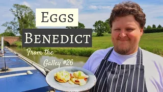 Eggs Benedict With Easy Hollandaise Sauce | From The Galley #26