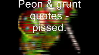 Warcraft II - Peon & Grunt quotes