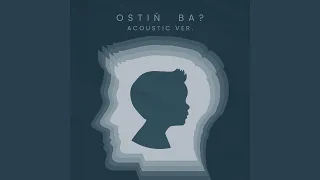 OSTIN BA? (Acoustic Version)