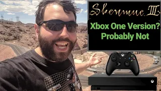 Shenmue 3 Xbox One Version...Probably Not - Adam Koralik