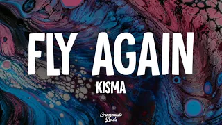 Kisma - Fly Again (Lyrics)