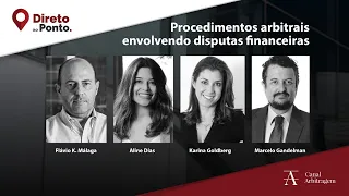 Direto ao Ponto | "Procedimentos arbitrais envolvendo disputas financeiras"