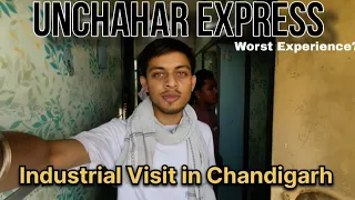 Unchahar Express🚂 | Worst Experience? || Industrial Tour in Chandigarh|| Devansh Vlogs