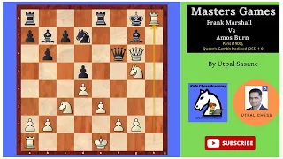 Frank Marshall Vs Amos Burn 1900 1-0 (Masters Game #1) by Utpal Sasane