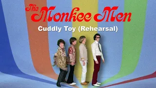 The Monkee Men-Cuddly Toy Rehearsal