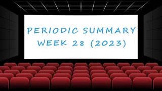 Weekly Summary - Week 28 (2023) [Ultimate Film Trailers]
