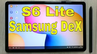 Samsung Galaxy Tab S6 Lite - Samsung DEX - S6 Lite Update - ONE UI 3.1