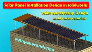 solar panel setup design in solidworks | Solidworks Tutorial | Solar Panel Design