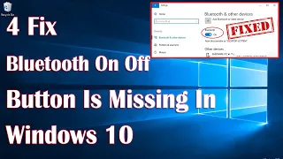 Bluetooth On Off Button Is Missing In Windows 10