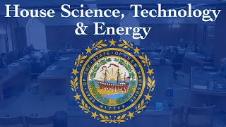 House Science, Technology and Energy (01/22/2024)