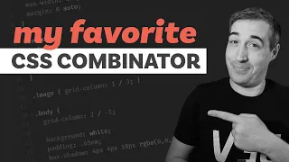 The one CSS combinator I use in every project