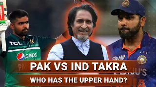 Pakistan Vs India TAKRA | Who Has The Upper Hand | Asia Cup 2023 | Ramiz Speaks