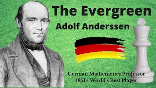 The Evergreen Game by Adolf Anderssen against Jean Dufresne in 1852.