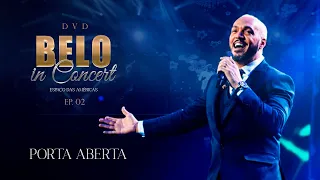 Belo - Porta Aberta / Vi Amor no Seu Olhar (Ao Vivo) - DVD Belo In Concert - EP02