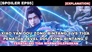 Battle Through The Heavens Season 5 Episode 95 Indo English Sub || Xiao Yan Vs Tiga Elit Dou Zong