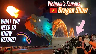 Da Nang, Vietnam's Famous Dragon Bridge Show | What you NEED to know!