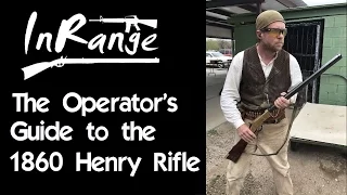 The Operator's Guide to the 1860 Henry Rifle