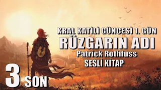 RÜZGARIN ADI 3. KISIM - PATRICK ROTHFUSS - #seslikitap