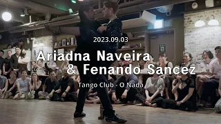 [ Tango ] 2023.09.03 - Ariadna Naveira & Fenando Sancez - Show.No.4