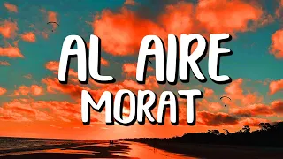 Morat - Al Aire (Letra/Lyrics)
