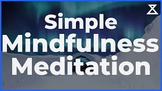 Simple Mindfulness Meditation Practice (15 Mins, Voice Only, No Music)