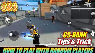 CS RANK TIPS & TRICK || How to play with random player || cs rank auto-match tips and trick !!!