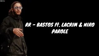 RR - Bastos ft. Lacrim & Niro (Parole)