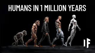 What Will Humans Look Like in 1 Million Years?